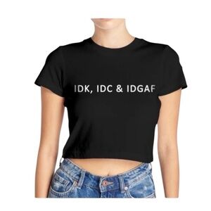 BELLA CANVAS IDK IDC IDGAF Graphic Crop Tee Black Raw Hem Short Sleeve L